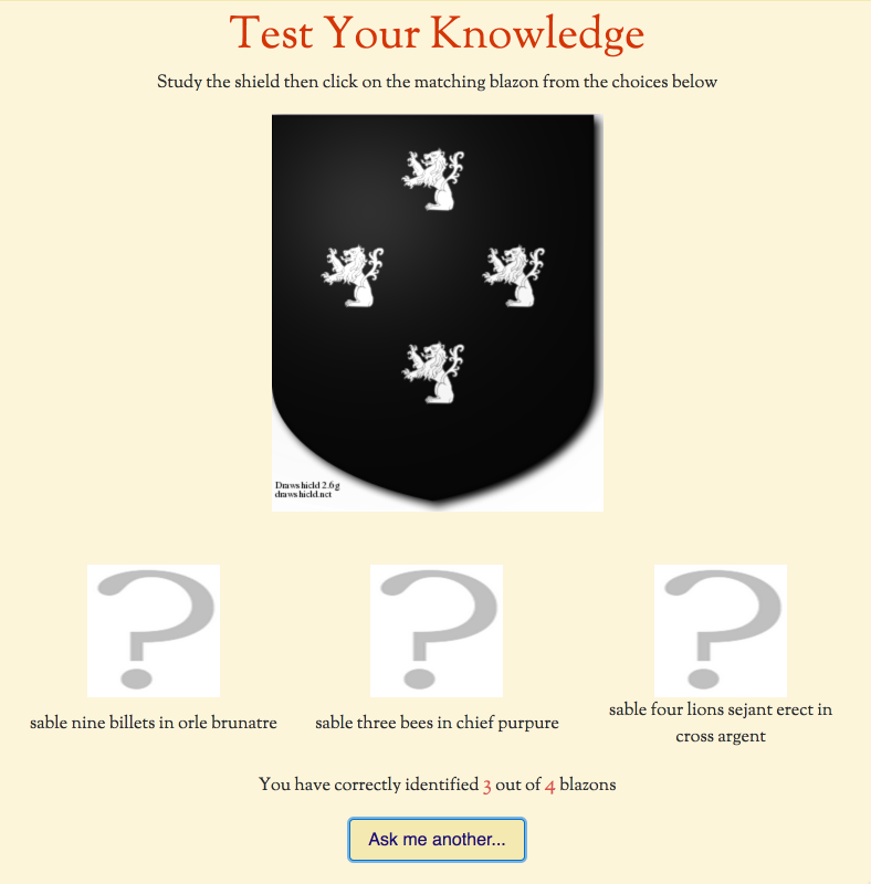 More Drawshield Stuff!

Apologies for posting a lot about Drawshield recently but many recent projects have come to fruition and I wanted to share them with you, hence:

- The Quiz Returns! (And this time with scoring!) http://drawshield.net/quiz

- French to English Blazonry translation http://drawshield.net/translate

- More charges added to the graphical shield builder http://drawshield.net/build

- More visible error messages and a 