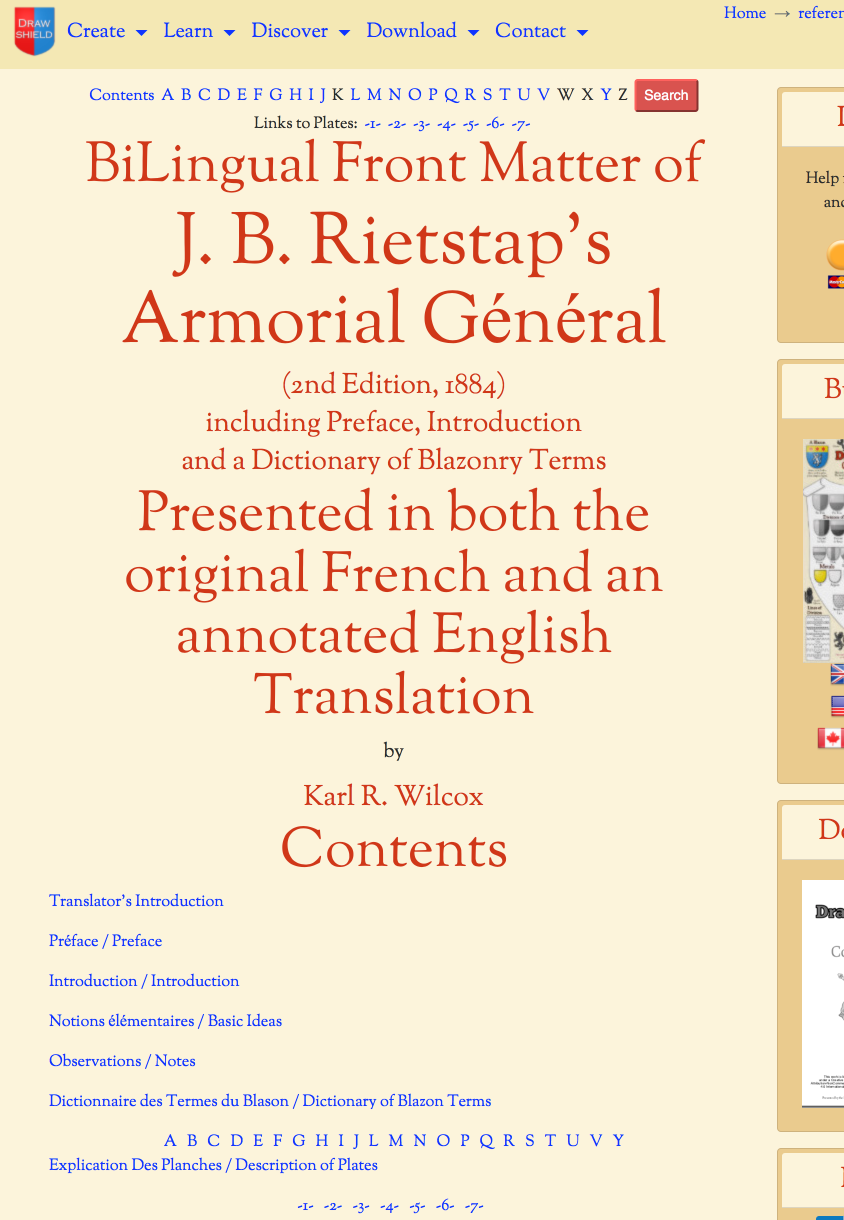 * J.B. Rietstap's Armorial Général - An English Translation* (Work in Progress)
Those of you familiar with drawshield.net may be aware of its shield drawing capabilities, but it also has some heraldry reference resources available. In addition to full, searchable versions of